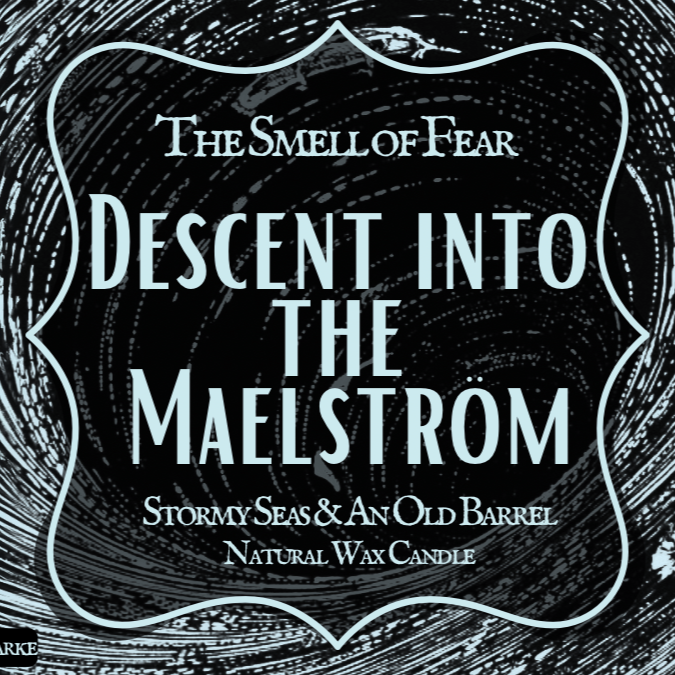 Descent into the Maelstrom - Candles - The Smell of Fear