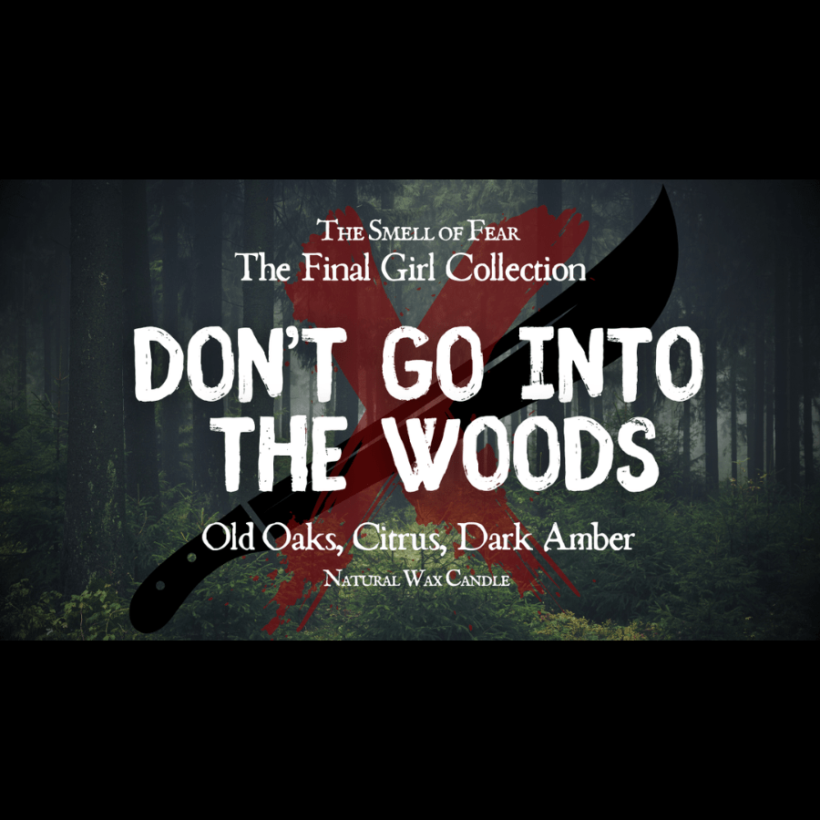 Don't Go Into the Woods Candle - Candles - The Smell of Fear