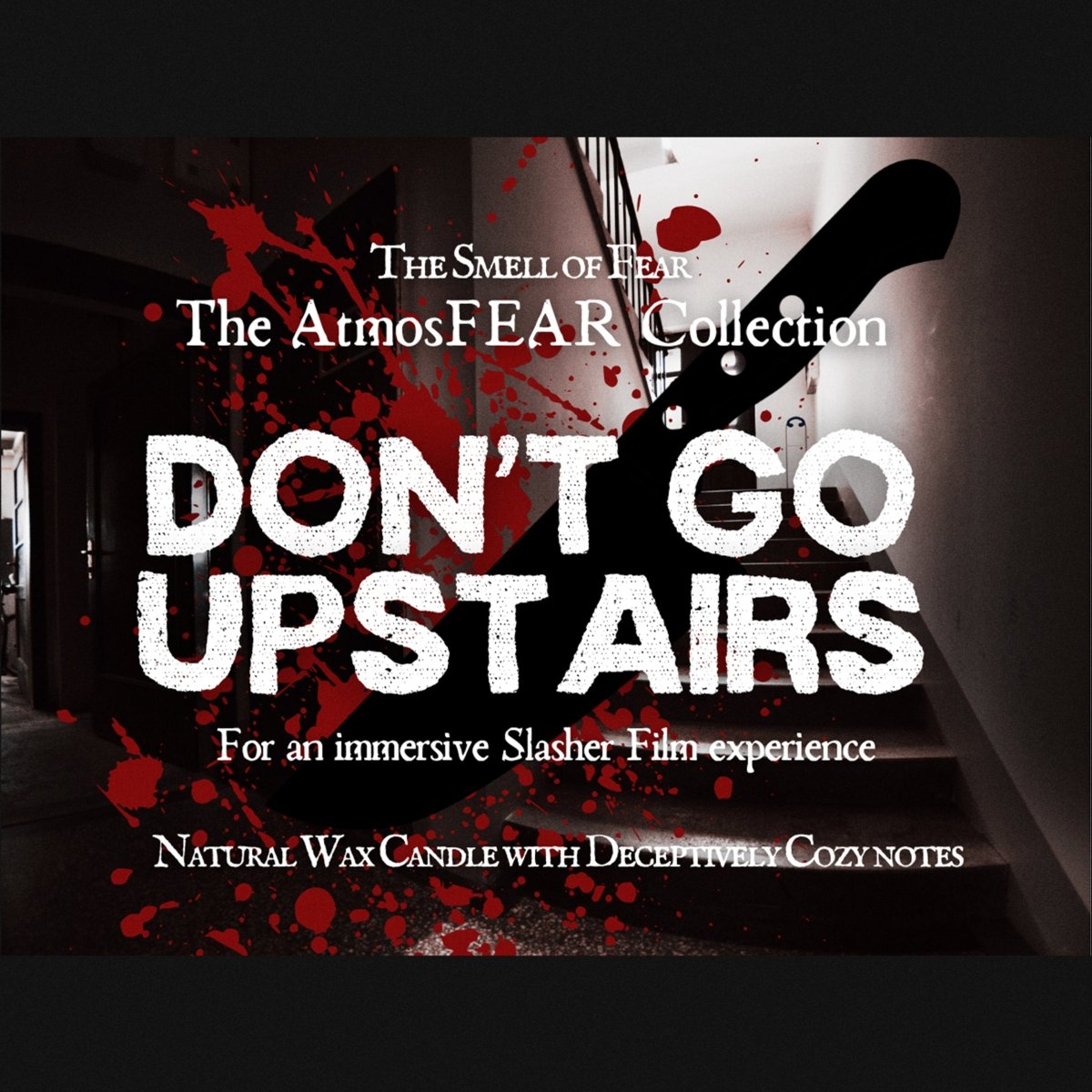 Don't Go Upstairs - Candles - The Smell of Fear