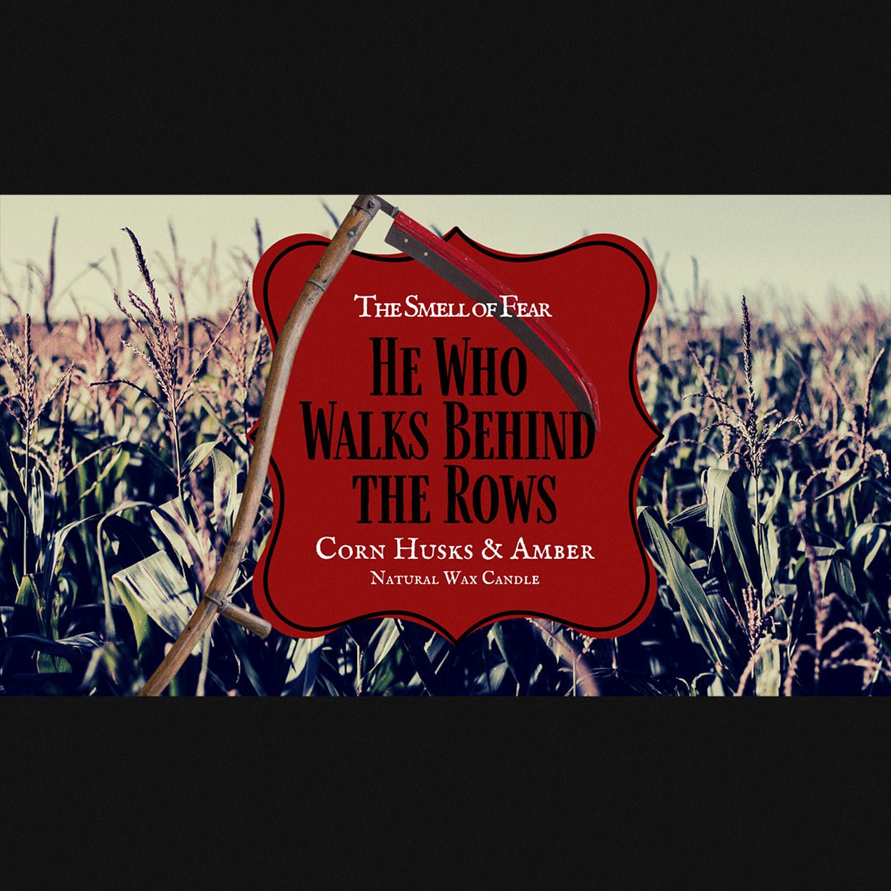 He Who Walks Behind the Rows - Candles - The Smell of Fear