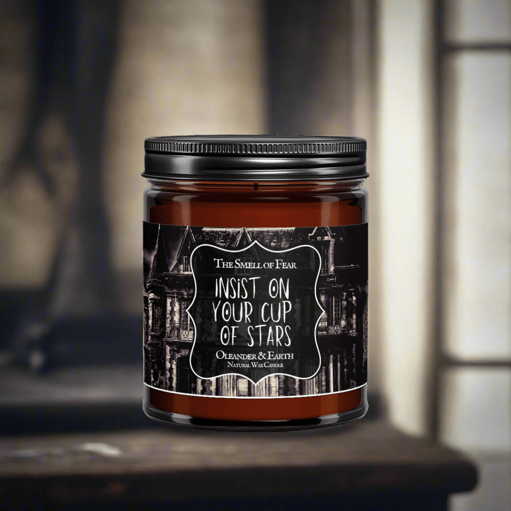 Insist on Your Cup of Stars - Candles - The Smell of Fear