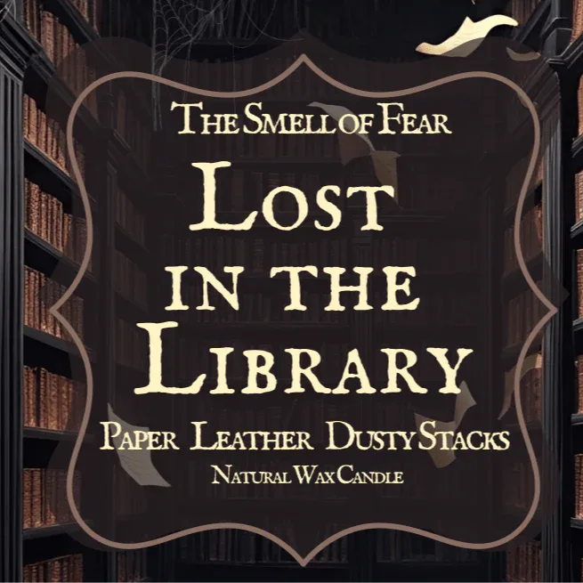 Lost in the Library - Candles - The Smell of Fear