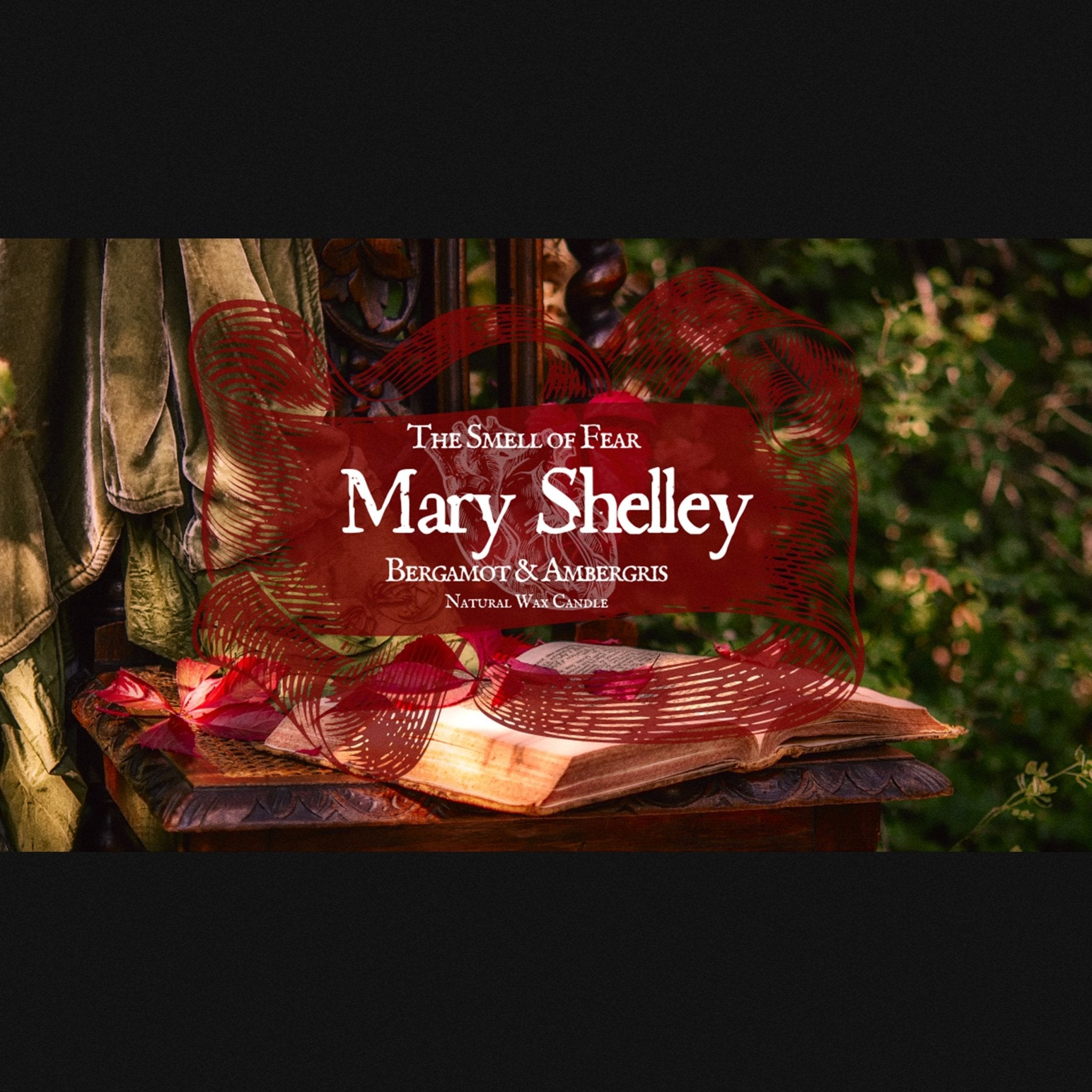 Mary Shelley - Candles - The Smell of Fear