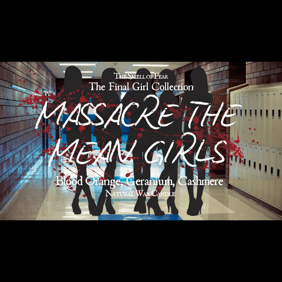 Massacre the Mean Girls Candle - Candles - The Smell of Fear