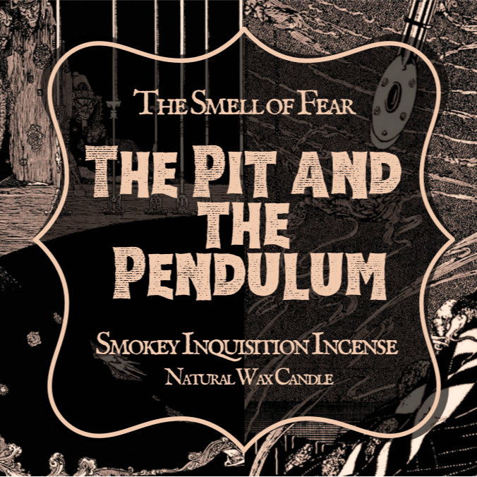 Pit and the Pendulum - Candles - The Smell of Fear
