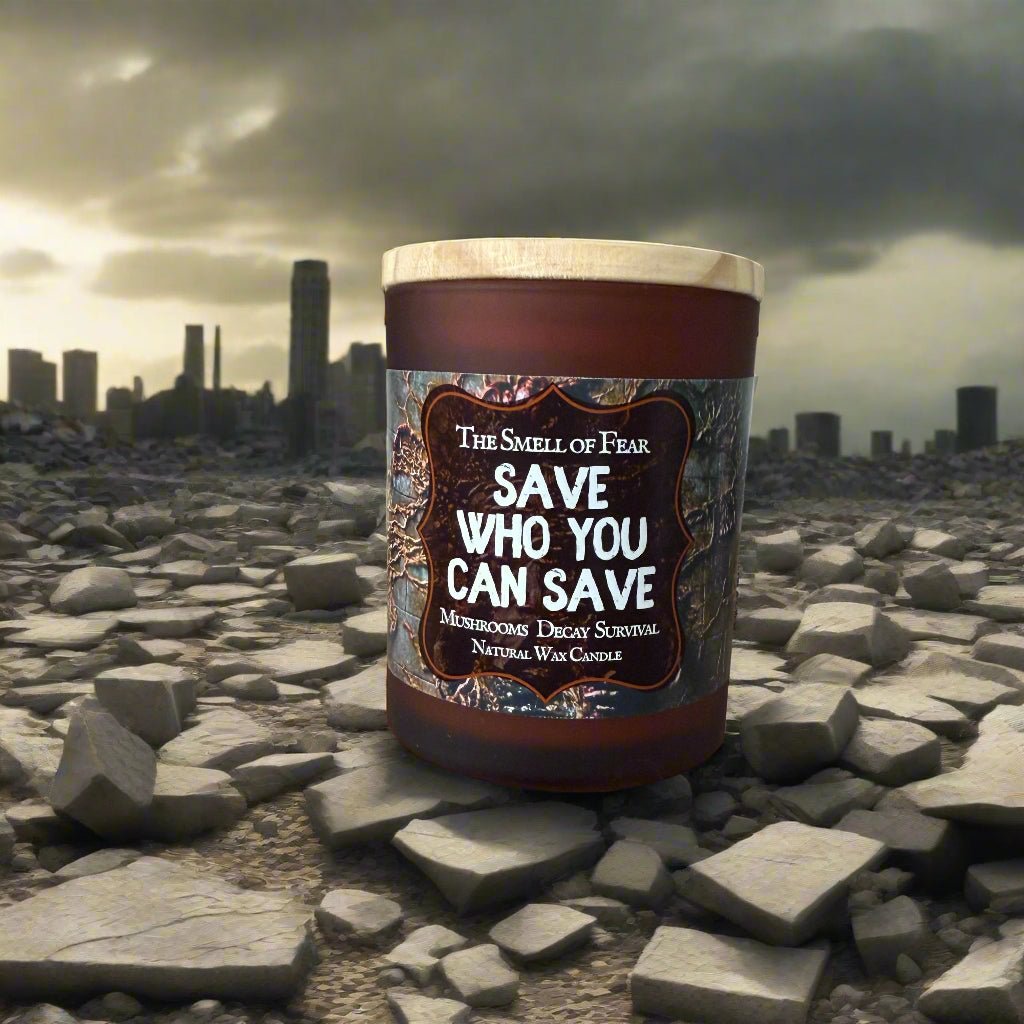 Save Who You Can Save Candle - Candles - The Smell of Fear