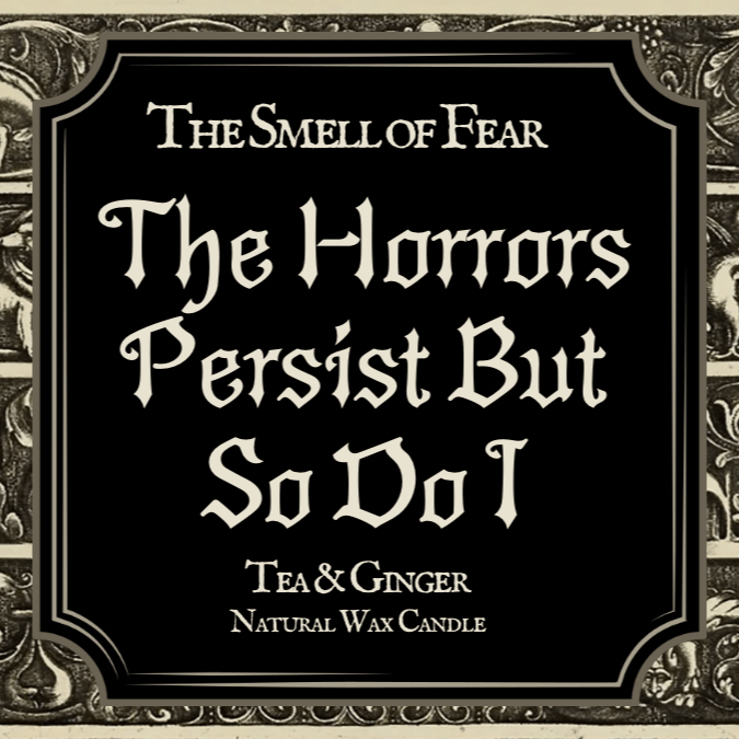 The Horrors Persist… Candle - Candles - The Smell of Fear