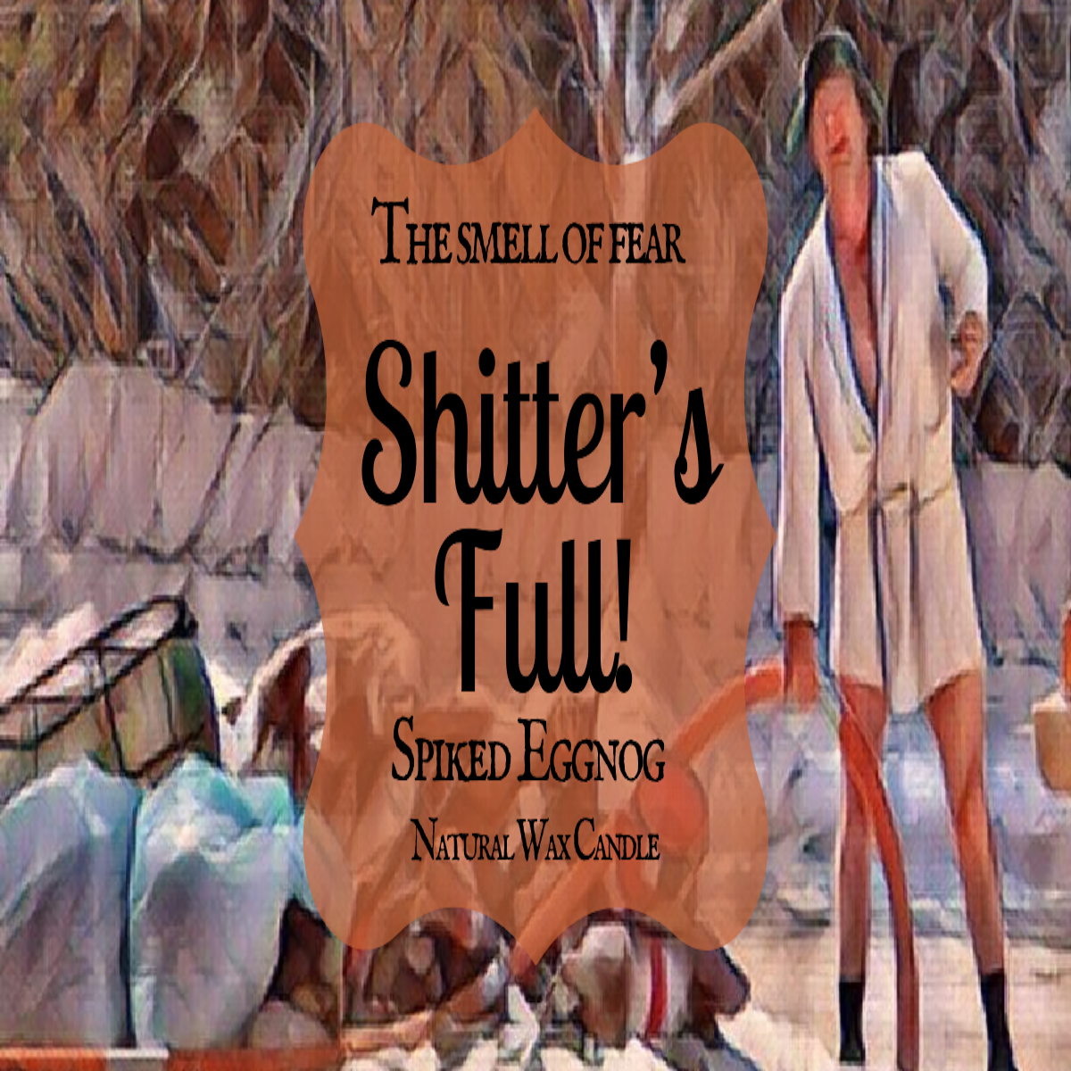 Shitter's Full Candle - The Smell of Fear