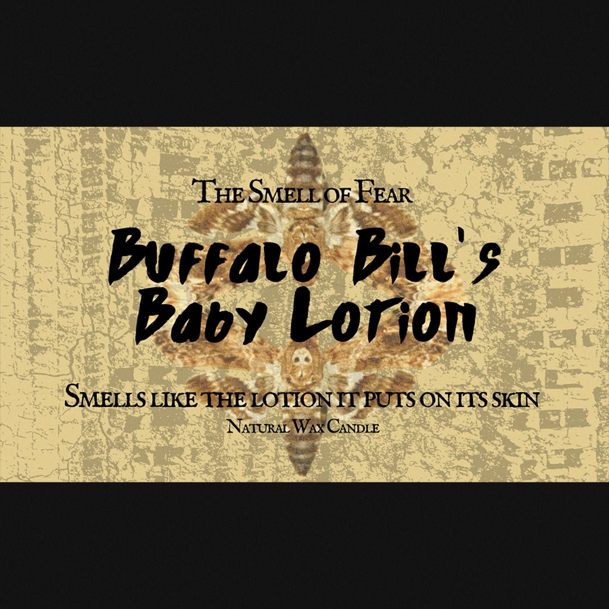 Buffalo Bill's Baby Lotion - Candles - The Smell of Fear