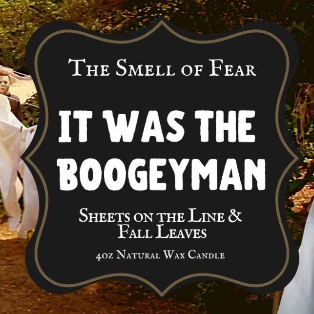 It Was The Boogeyman Candle - The Smell of Fear