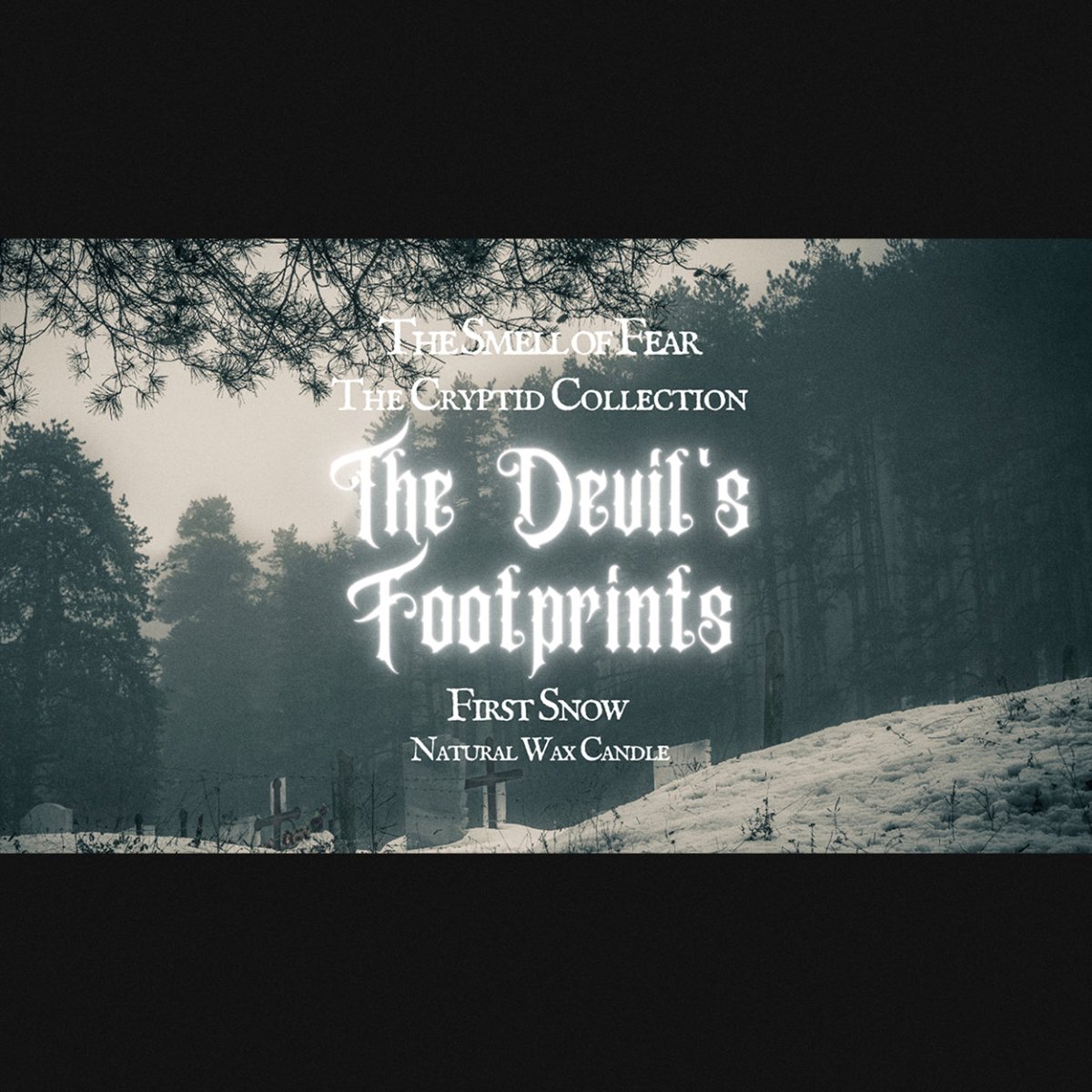 The Devil’s Footprint - Candles - The Smell of Fear