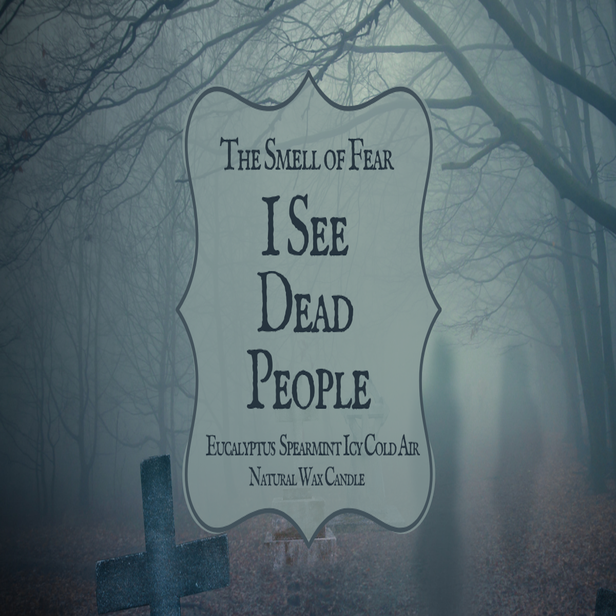 I See Dead People Candle - The Smell of Fear 