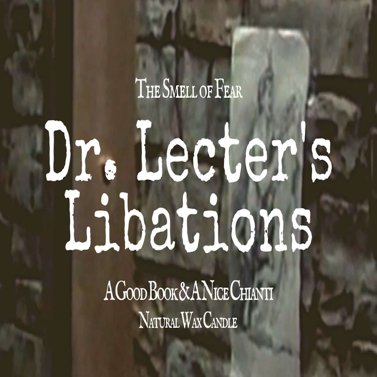 Dr. Lecter's Libations Candle - The Smell of Fear 