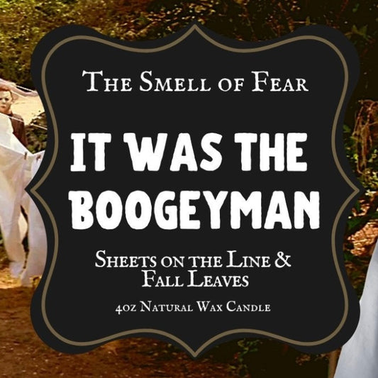It Was The Boogeyman Candle - The Smell of Fear 