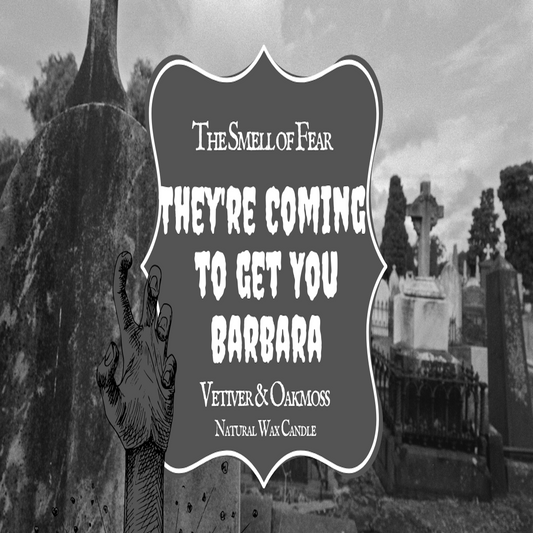 They're Coming to Get You Barbara Candle - The Smell of Fear 