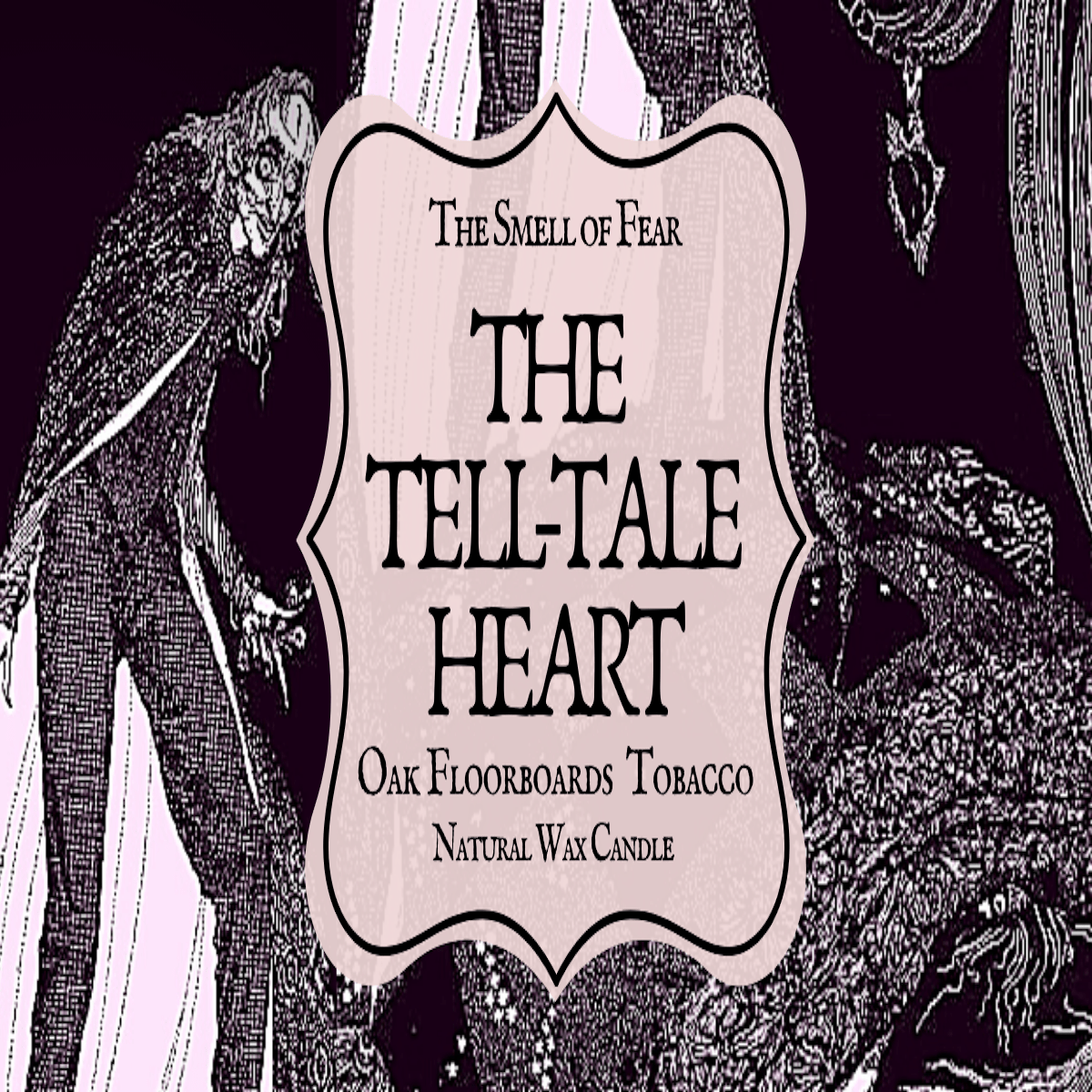 The Tell - Tale Heart - Candles - The Smell of Fear